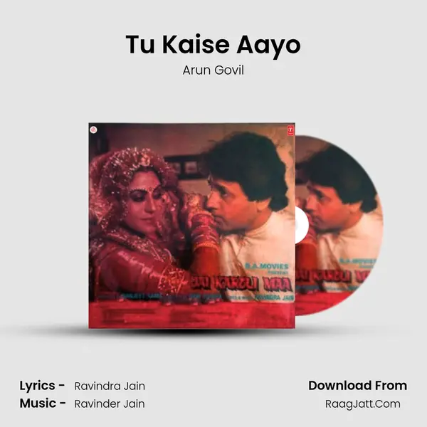 Tu Kaise Aayo mp3 song