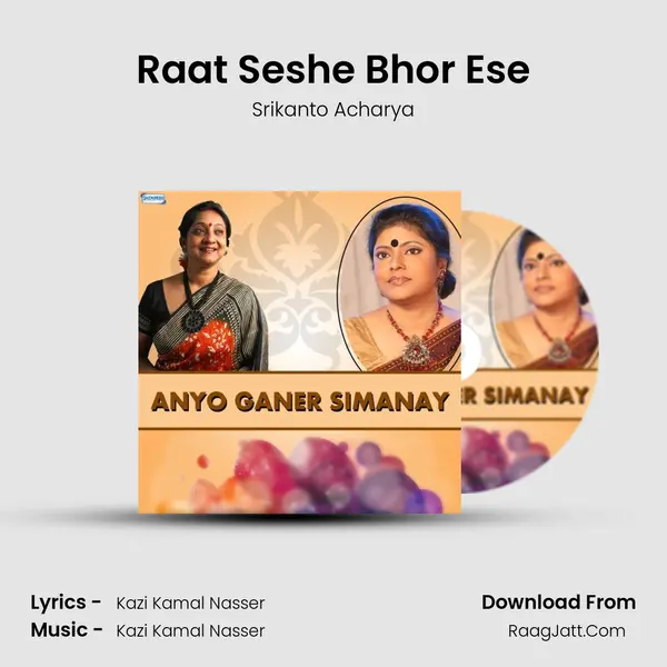 Raat Seshe Bhor Ese MP3 Song by Srikanto Acharya Cover