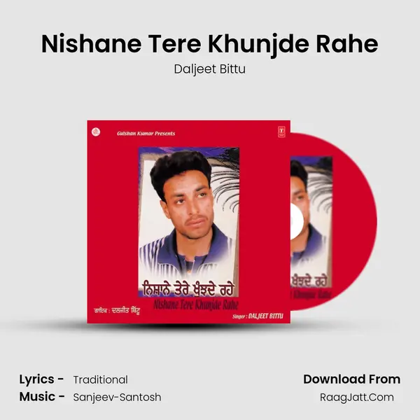 Nishane Tere Khunjde Rahe MP3 Song by Daljeet Bittu Cover