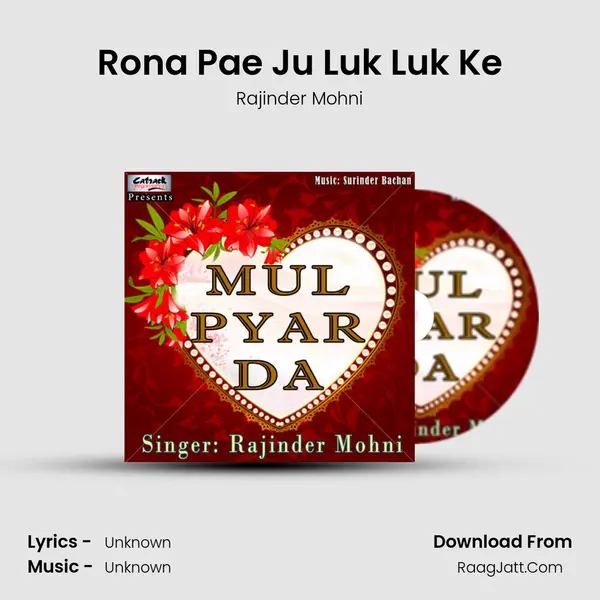Rona Pae Ju Luk Luk Ke MP3 Song by Rajinder Mohni Cover