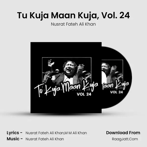 Tu Kuja Maan Kuja, Vol. 24 - Nusrat Fateh Ali Khan