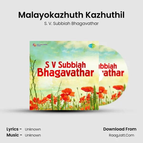 Malayokazhuth Kazhuthil MP3 Song by S. V. Subbiah Bhagavathar Cover
