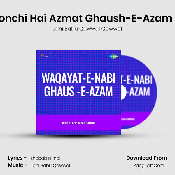 Oonchi Hai Azmat Ghaush-E-Azam Ki mp3 song