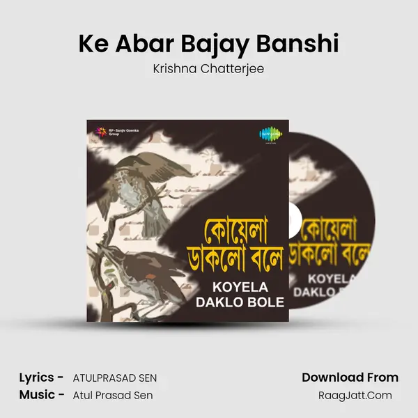 Ke Abar Bajay Banshi MP3 Song by Krishna Chatterjee Cover