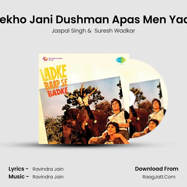 Dekho Jani Dushman Apas Men Yaar MP3 Song by Jaspal Singh Cover