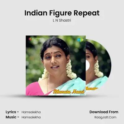 Indian Figure Repeat MP3 Song by L N Shastri Cover