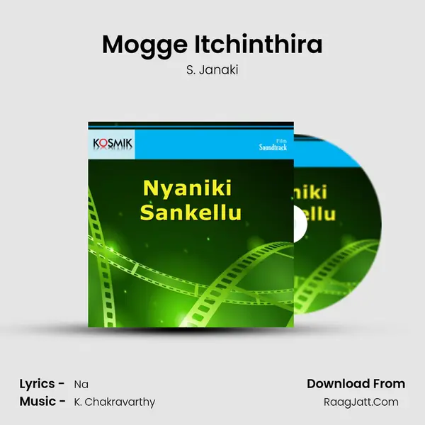 Mogge Itchinthira MP3 Song by S. Janaki Cover
