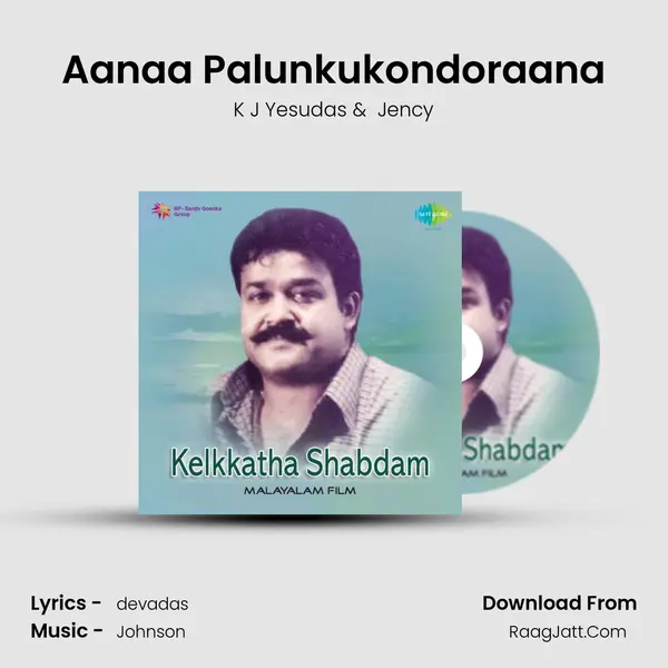 Aanaa Palunkukondoraana MP3 Song by K J Yesudas Cover