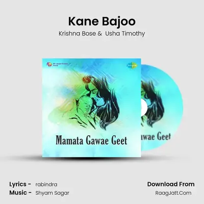 Kane Bajoo MP3 Song by Krishna Bose Cover