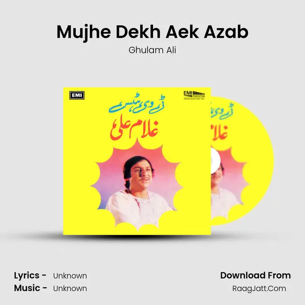 Mujhe Dekh Aek Azab MP3 Song by Ghulam Ali Cover