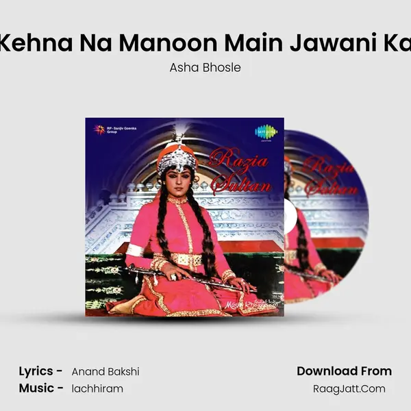 Kehna Na Manoon Main Jawani Ka MP3 Song by Asha Bhosle Cover