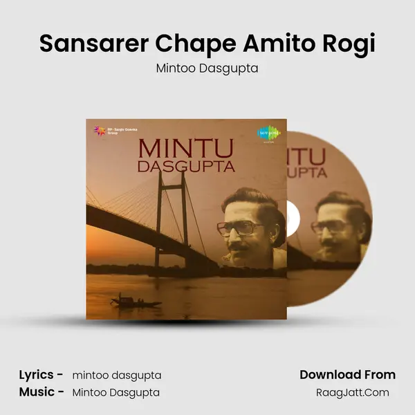 Sansarer Chape Amito Rogi MP3 Song by Mintoo Dasgupta Cover