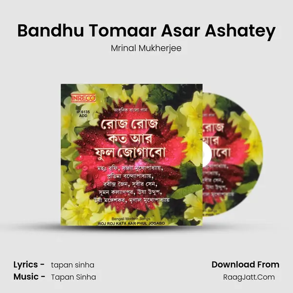 Bandhu Tomaar Asar Ashatey Cover
