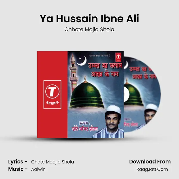 Ya Hussain Ibne Ali MP3 Song by Chhote Majid Shola Cover