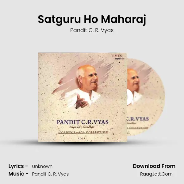 Satguru Ho Maharaj MP3 Song by Pandit C. R. Vyas Cover