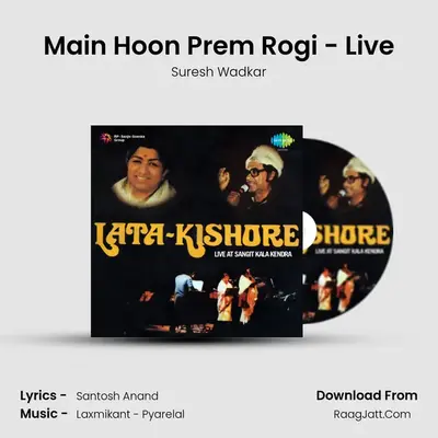 Main Hoon Prem Rogi - Live MP3 Song by Suresh Wadkar Cover