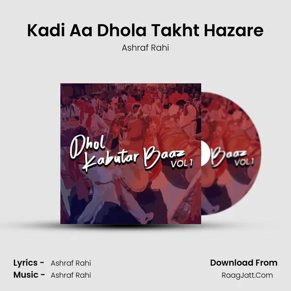 Kadi Aa Dhola Takht Hazare MP3 Song by Ashraf Rahi Cover