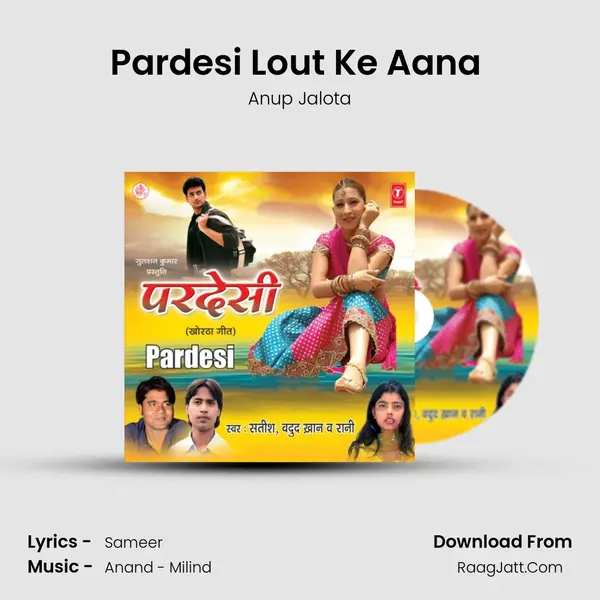 Pardesi Lout Ke Aana (Part-Ii) MP3 Song by Anup Jalota Cover