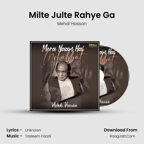 Milte Julte Rahye Ga MP3 Song by Mehdi Hassan Cover