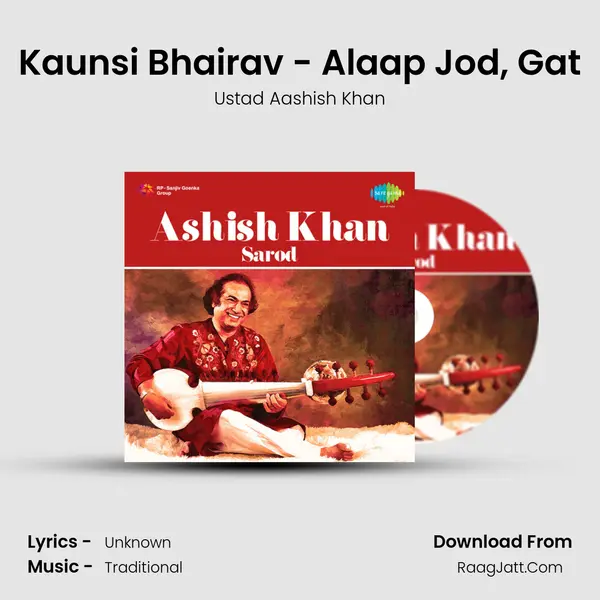 Kaunsi Bhairav - Alaap Jod, Gat MP3 Song by Ustad Aashish Khan Cover
