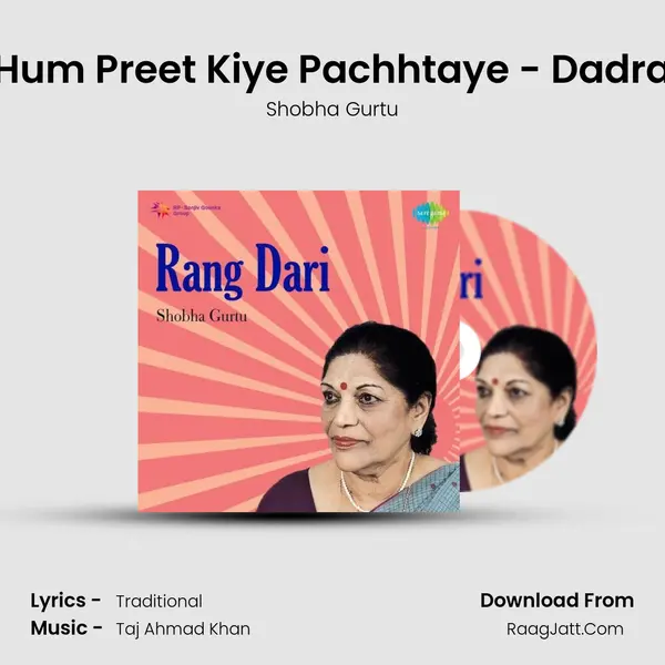 Hum Preet Kiye Pachhtaye - Dadra MP3 Song by Shobha Gurtu Cover