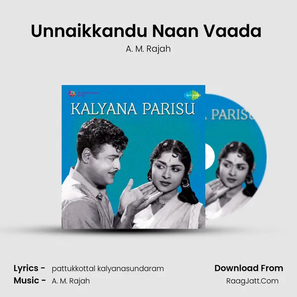Unnaikkandu Naan Vaada (Pathos) MP3 Song by A. M. Rajah Cover