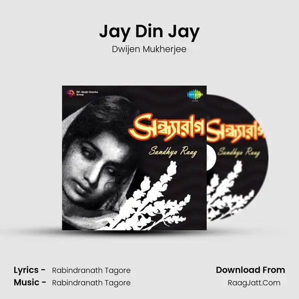 Jay Din Jay MP3 Song by Dwijen Mukherjee Cover