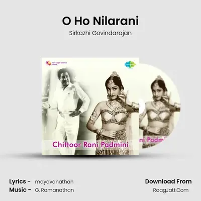 O Ho Nilarani MP3 Song by Sirkazhi Govindarajan Cover