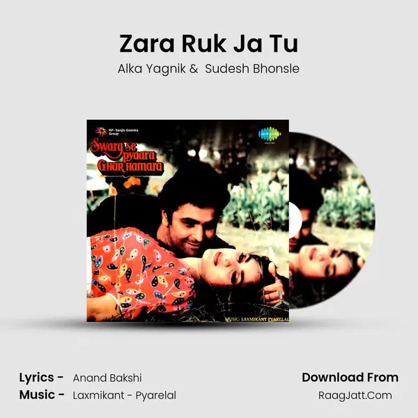 Zara Ruk Ja Tu MP3 Song by Alka Yagnik Cover