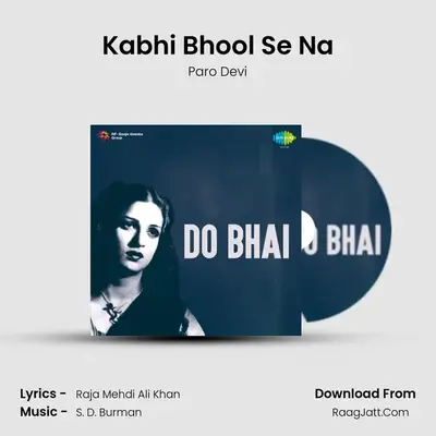 Kabhi Bhool Se Na MP3 Song by Paro Devi Cover