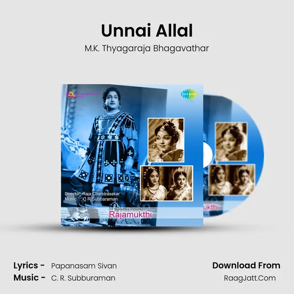 Unnai Allal MP3 Song by M.K. Thyagaraja Bhagavathar Cover