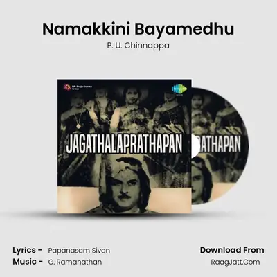 Namakkini Bayamedhu MP3 Song by P. U. Chinnappa Cover