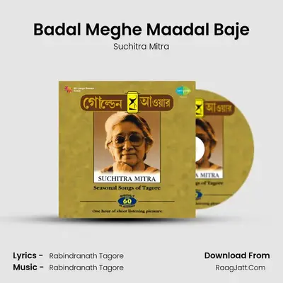 Badal Meghe Maadal Baje MP3 Song by Suchitra Mitra Cover