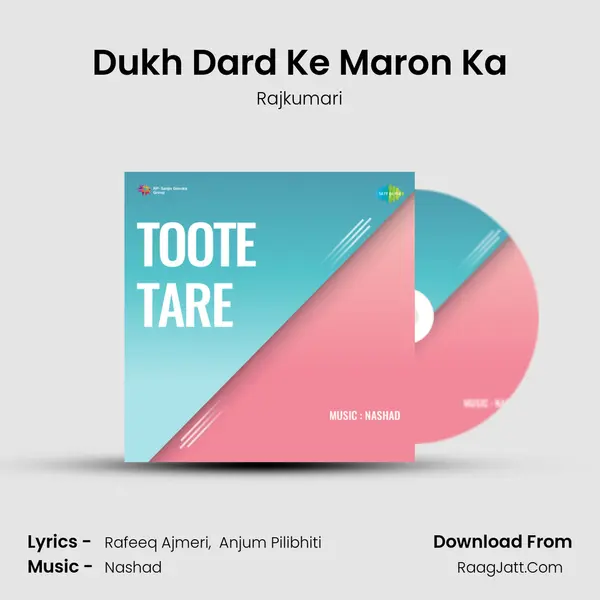 Dukh Dard Ke Maron Ka MP3 Song by Rajkumari Cover