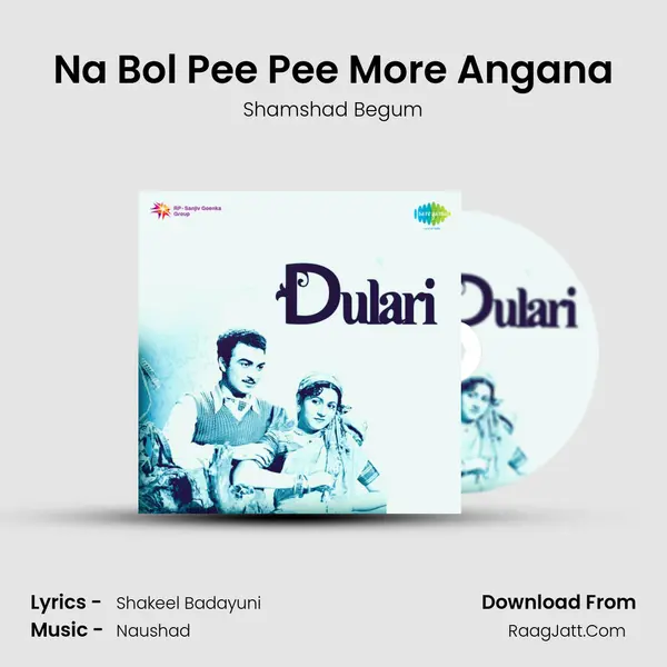 Na Bol Pee Pee More Angana MP3 Song by Shamshad Begum Cover