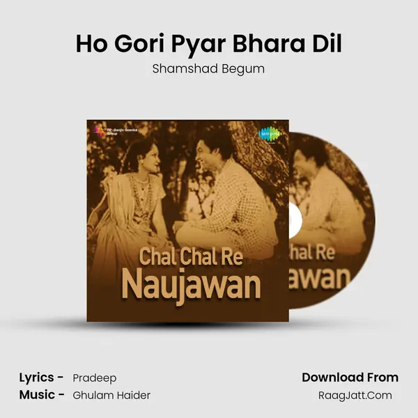 Ho Gori Pyar Bhara Dil MP3 Song by Shamshad Begum Cover