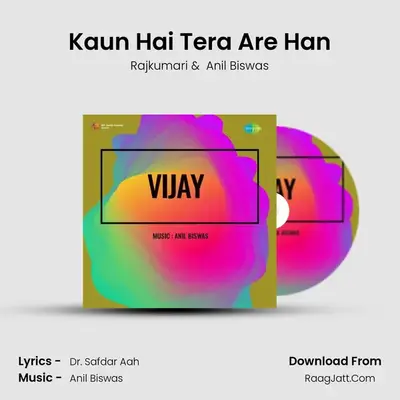 Kaun Hai Tera Are Han MP3 Song by Rajkumari Cover