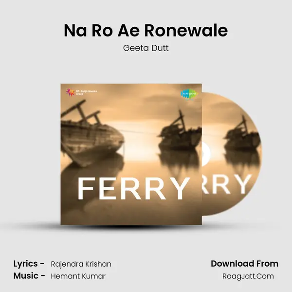 Na Ro Ae Ronewale MP3 Song by Geeta Dutt Cover