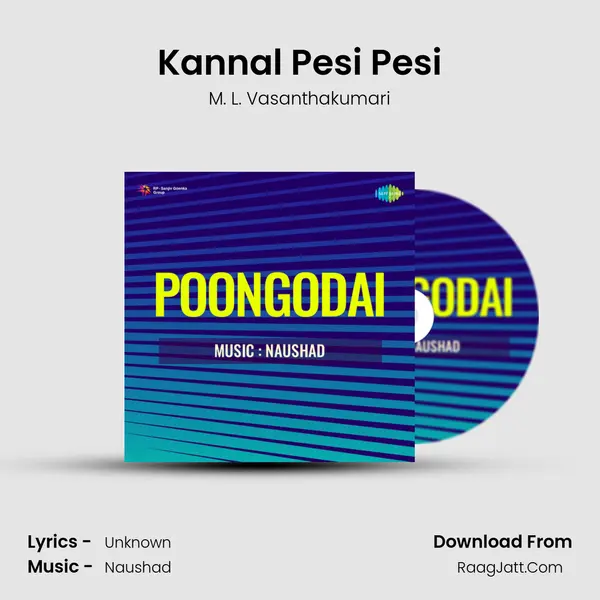 Kannal Pesi Pesi MP3 Song by M. L. Vasanthakumari Cover
