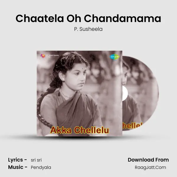 Chaatela Oh Chandamama MP3 Song by P. Susheela Cover