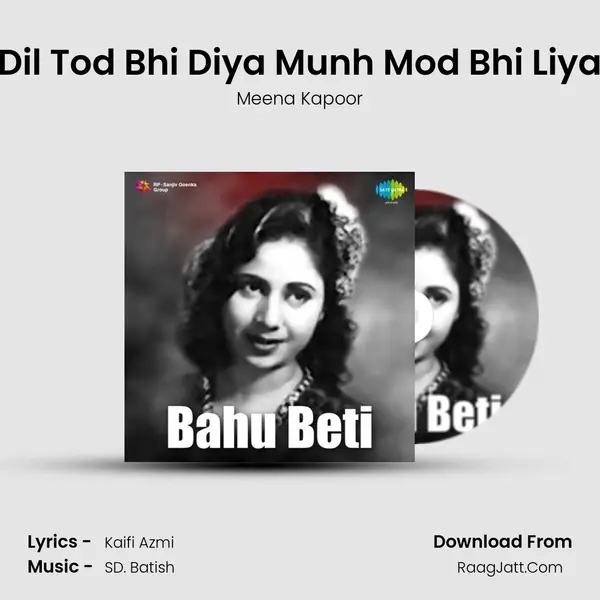 Dil Tod Bhi Diya Munh Mod Bhi Liya MP3 Song by Meena Kapoor Cover