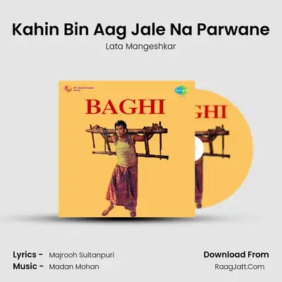 Kahin Bin Aag Jale Na Parwane MP3 Song by Lata Mangeshkar Cover