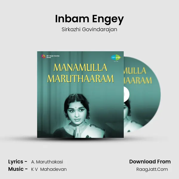 Inbam Engey MP3 Song by Sirkazhi Govindarajan Cover