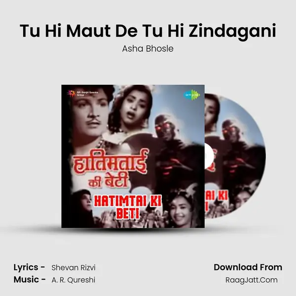 Tu Hi Maut De Tu Hi Zindagani MP3 Song by Asha Bhosle Cover