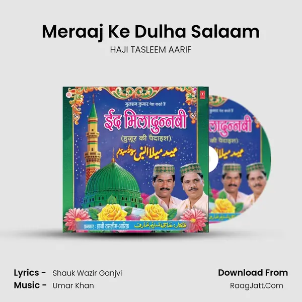 Meraaj Ke Dulha Salaam MP3 Song by HAJI TASLEEM AARIF Cover