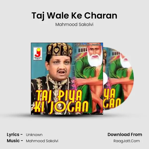 Taj Wale Ke Charan MP3 Song by Mahmood Sakolvi Cover