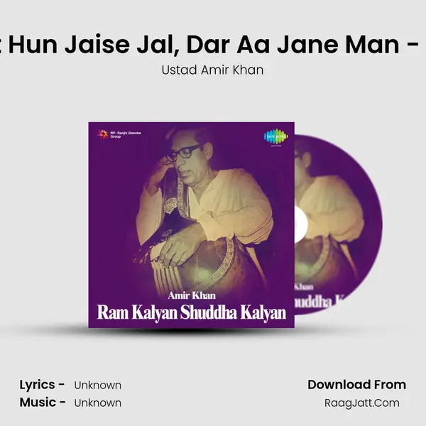 Tadpat Hun Jaise Jal, Dar Aa Jane Man - Khayal MP3 Song by Ustad Amir Khan Cover