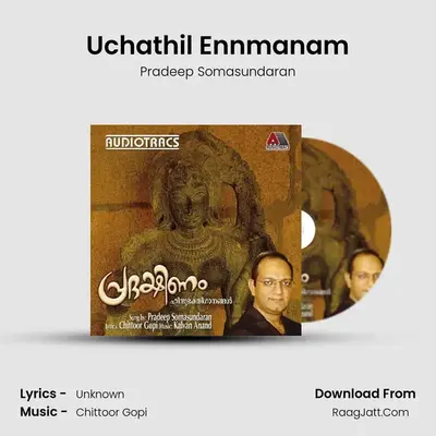 Uchathil Ennmanam mp3 song