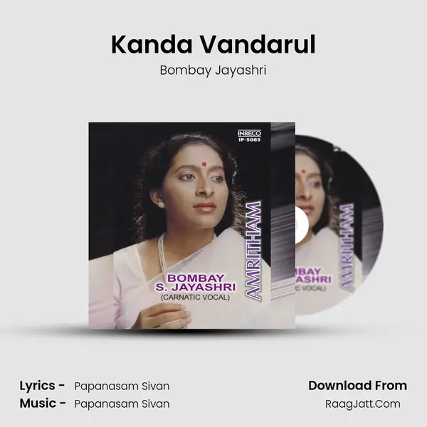 Kanda Vandarul MP3 Song by Bombay Jayashri Cover