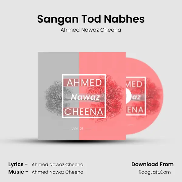 Sangan Tod Nabhes MP3 Song by Ahmed Nawaz Cheena Cover